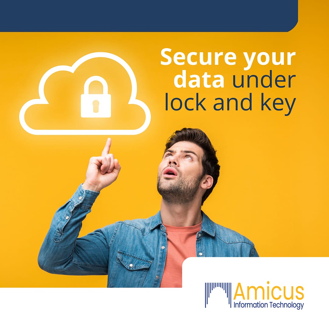 Secure your business data | Amicus IT | IT Support Services | Lawyers | Attorneys